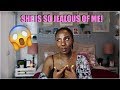 HOW I KNEW  SHE IS JEALOUS OF ME + Story time