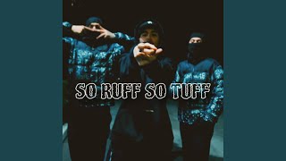 So Ruff So Tuff feat Gmoney3z U0026 Sins
