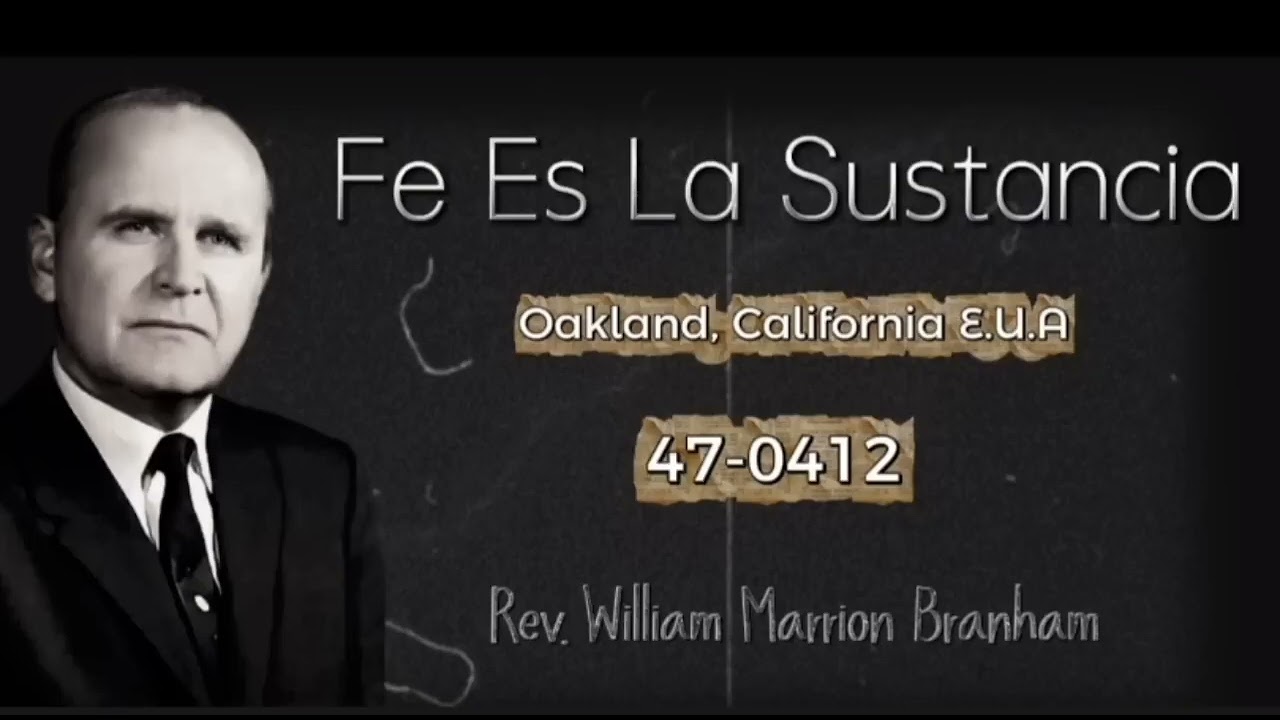 Fe es la sustancia |William Marrion Branham #williammarrionbranham 