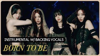 Itzy - Born To Be (Instrumental W/ Backing Vocals)