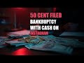 50 Cent Filed Bankruptcy With Cash on Instagram