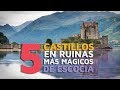 Los 5 castillos en ruinas más mágicos de Escocia 🏰