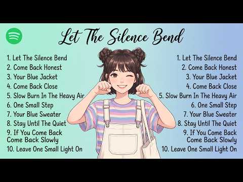 Pop Song , Spotify 2026 🍃 | Let The Silence Bend | Calm and Soft Acoustic Songs🎧| Sad Song 💔