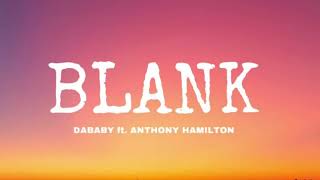 DaBaby ft. Anthony Hamilton - BLANK (Lyrics)