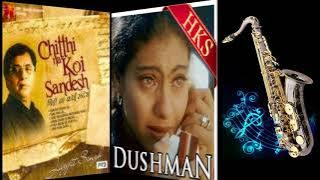 #337:- Chitthi Na Koi Sandesh | Dushman | Jagjit Singh |Saxophone Cover