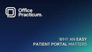 Why an Easy Patient Portal Matters