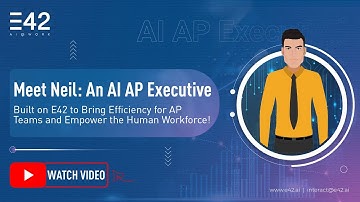 AI-Led Accounts Payable Automation Benefits with Neil: An AI AP Executive