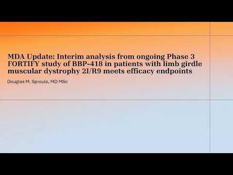 Interim analysis from FORTIFY study of BBP 418 in patients with LGMD 2I R9 meets efficacy endpoints