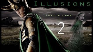 Illusions 2 | Loki & Jane (Pt 2/4)