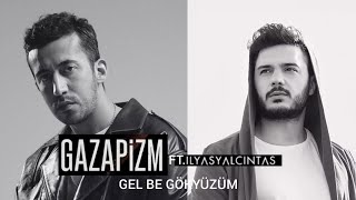 Gazapizm Ft. İlyas Yalçıntaş - Heyecanı Yok Vs Gel Be Gökyüzüm Mashup Rap Iyok