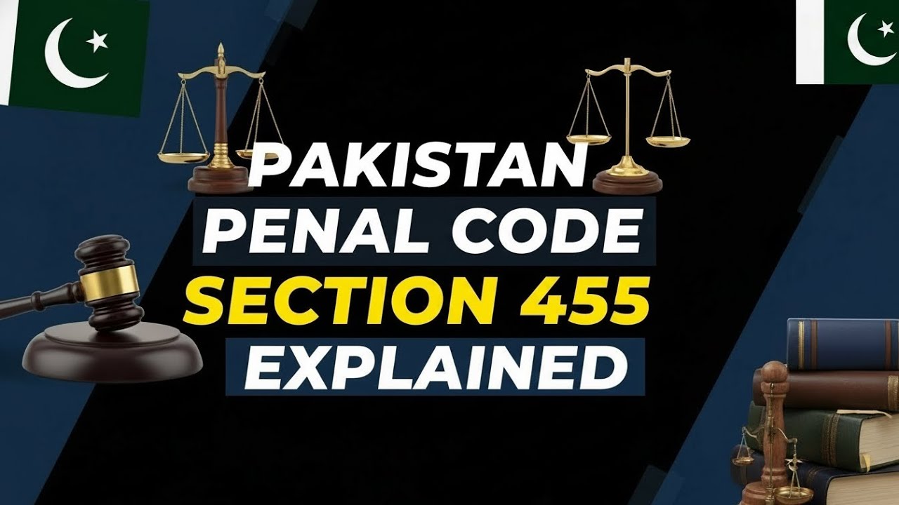Pakistan Penal Code (1860) Section-455