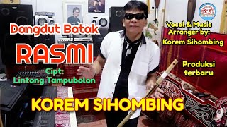 Dangdut Batak RASMI Cipt: Lintong Tampubolon.Vocal by: KOREM SIHOMBING Terbaru