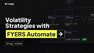 Volatility Strategies | FYERS Automate Webinar
