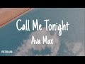 Ava Max - Call Me Tonight || Need Lyrics