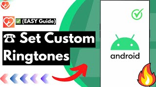 how to set custom ringtone for any contact on android (easy guide)