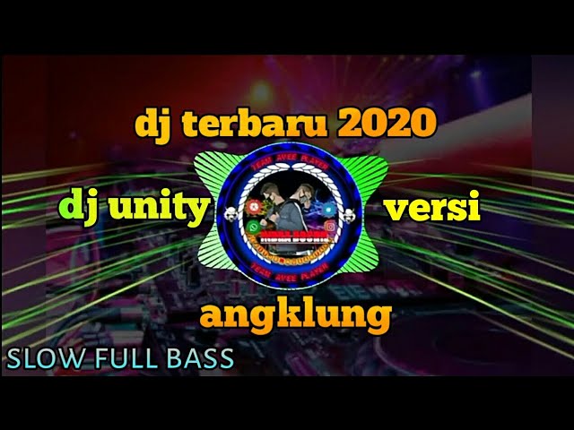 Dj unity-versi angklung-slow full bass class=