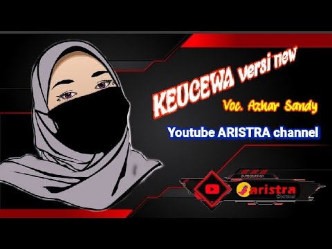 lagu aceh KEUCEWA versi new Azhar Sandy dj sibak agam ARISTRA channel