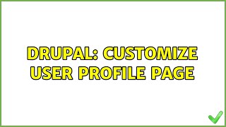 Drupal: Customize user profile page