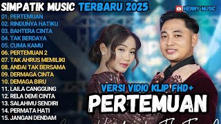 Download Lagu PERTEMUAN - RINDUNYA HATIKU - BAHTERA CINTA- SIMPATIK MUSIC TERBARU 2025 FULL ALBUM MP3 Download Lagu PERTEMUAN - RINDUNYA HATIKU - BAHTERA CINTA- SIMPATIK MUSIC TERBARU 2025 FULL ALBUM MP3