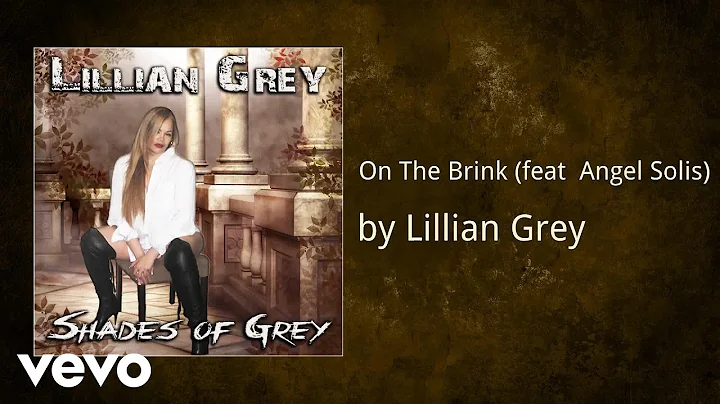 Lillian Grey - On The Brink (feat  Angel Solis) (A...