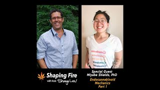 Shaping Fire Ep 78 - Endocannabinoid Mechanics with guest Miyabe Shields PhD