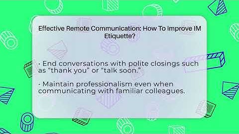 Effective Remote Communication: How To Improve IM Etiquette? - Virtual Communication Hub