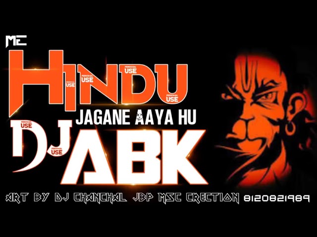 ME HINDU JAGANE AAYA HU || MIX BY || DJ ABK JBP || BY || DJ CHANCHAL JBP || class=