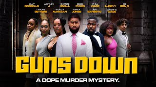 Guns Down | A Dope Murder Mystery | Now Streaming [4K]