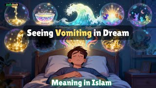 Seeing Vomiting in Dream Meaning in Islam