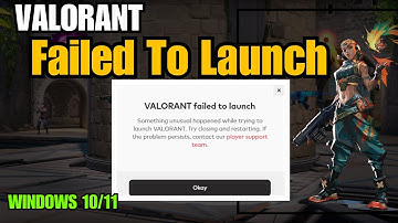 How To Fix Valorant Failed To Launch Something Unusual Happened While Trying On Windows