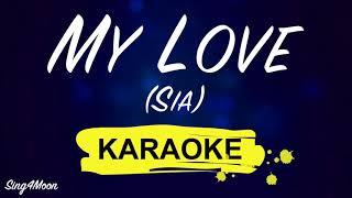 Sia - My Love Karaoke Piano
