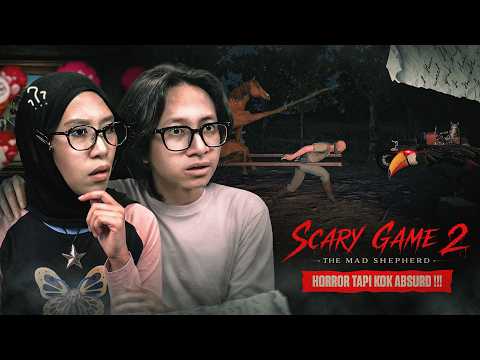 Horror but Make It Absurd!!! - Scary Game 2 The Mad Shepherd