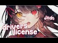 『Nightcore』 drivers license - jxdn ♡ (Lyrics)