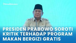 Presiden Prabowo Soroti Kritik terhadap Program Makan Bergizi Gratis