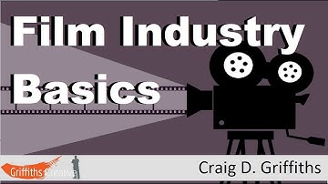 Film Industry Basics | Screenwriting | Craig D Griffiths
