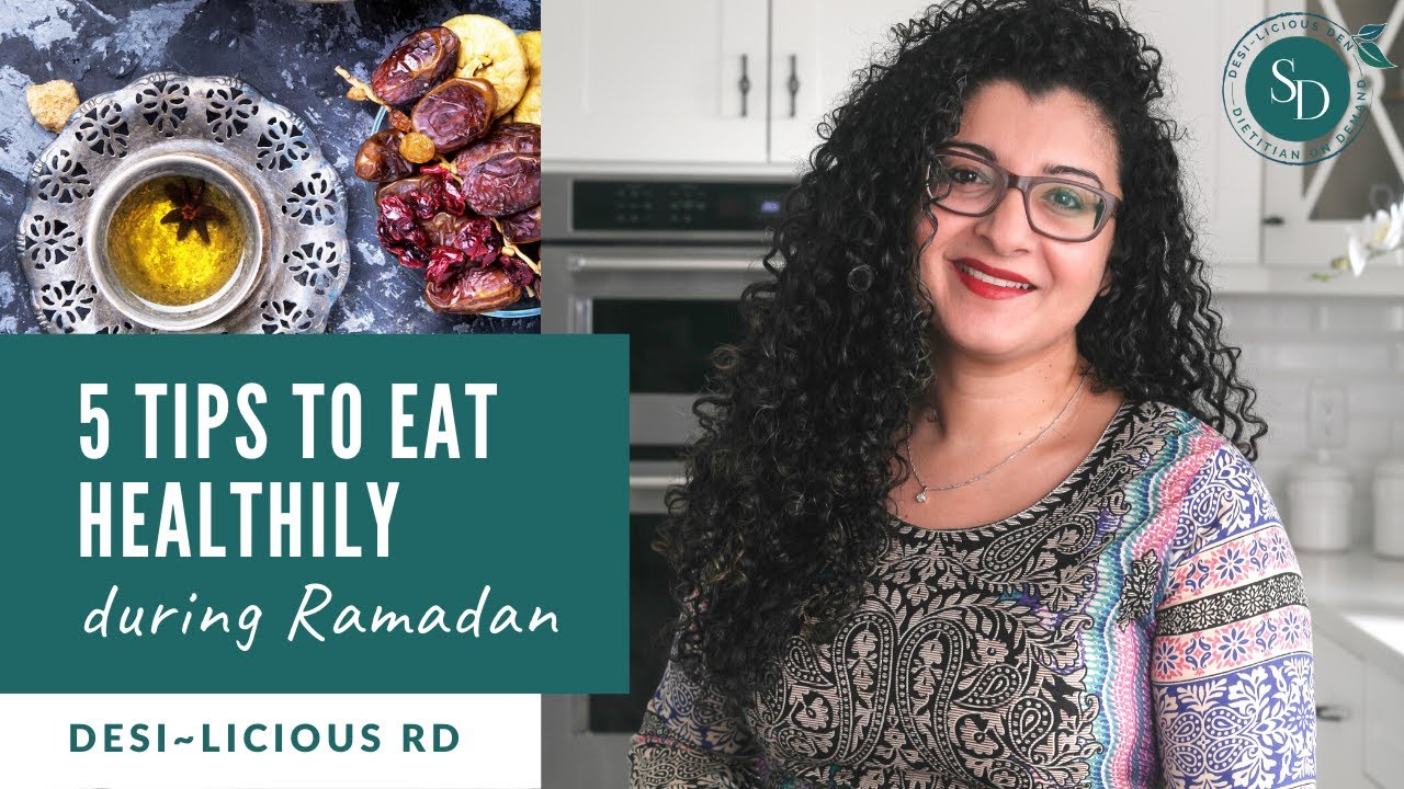 5 Tips to EAT HEALTHILY DURING RAMADAN - YouTube