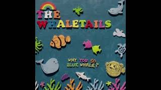 Bananafish - The Whaletails