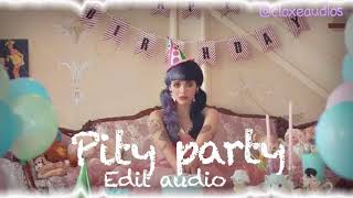 Pity party\/ edit audio
