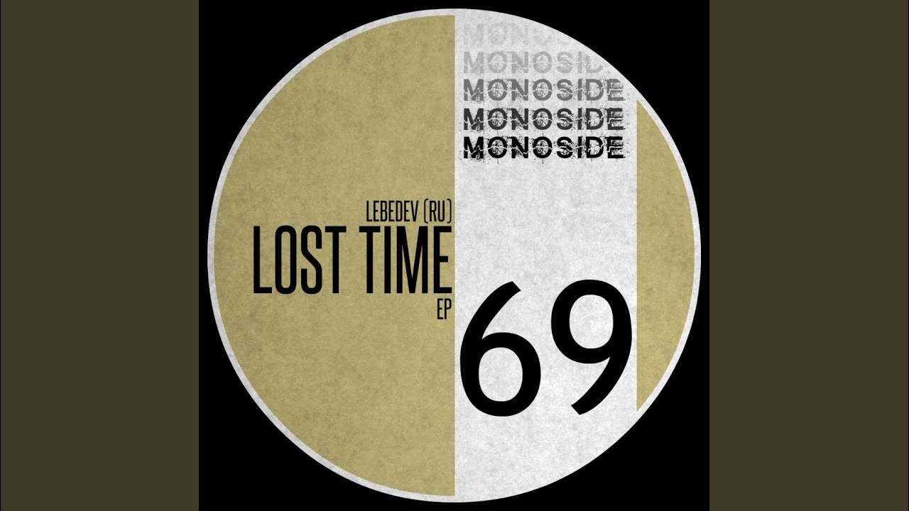 Obejrzyj Lost Time (Original Mix) w YouTube Obejrzyj Lost Time (Original Mix) w YouTube