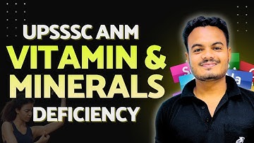Vitamins and Minerals Deficiency Diseases | UPSSSC ANM Imp Ques | UPSSSC ANM Exam Selection Series