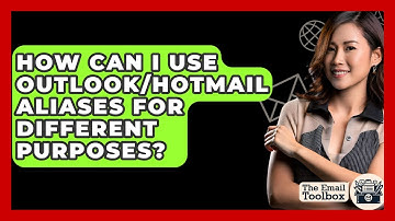 How Can I Use Outlook/Hotmail Aliases For Different Purposes? - TheEmailToolbox.com