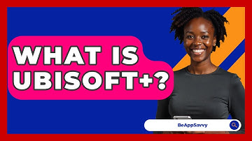 What Is Ubisoft+? - Be App Savvy