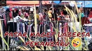 PASAR KAGET LABERSA PEKANBARU