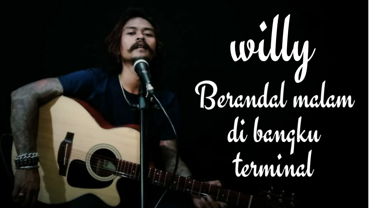 Willy preman pensiun cover - berandal malam di bangku terminal - iwan