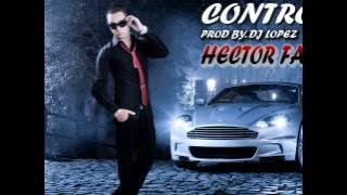 Control Hector Fala (Prod. Dj Lopez)