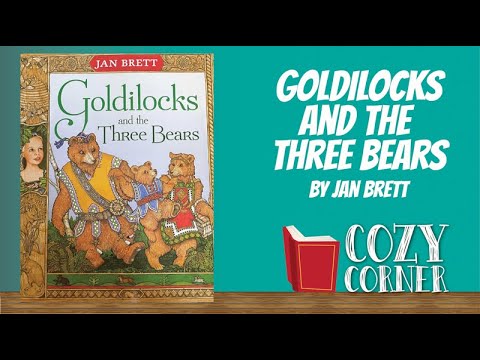 Goldilocks And The Three Bears By Jan Brett I My Cozy Corner Storytime Read Aloud