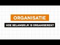 Organisatie - Hoe belangrijk is organiseren?