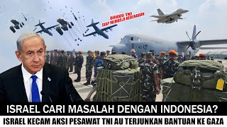 PAN4S, Israel K3C4M Aksi Pesawat Tentara Militer Indonesia Terjunkan Bantuan di Wilayah Udara Gaza