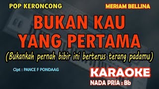 Karaoke Bukan Kau Yang Pertama (KERONCONG) nada pria Bb - Meriam Bellina