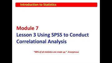 Module 7 Lesson 3 Using SPSS to Obtain the Pearson r Coefficient